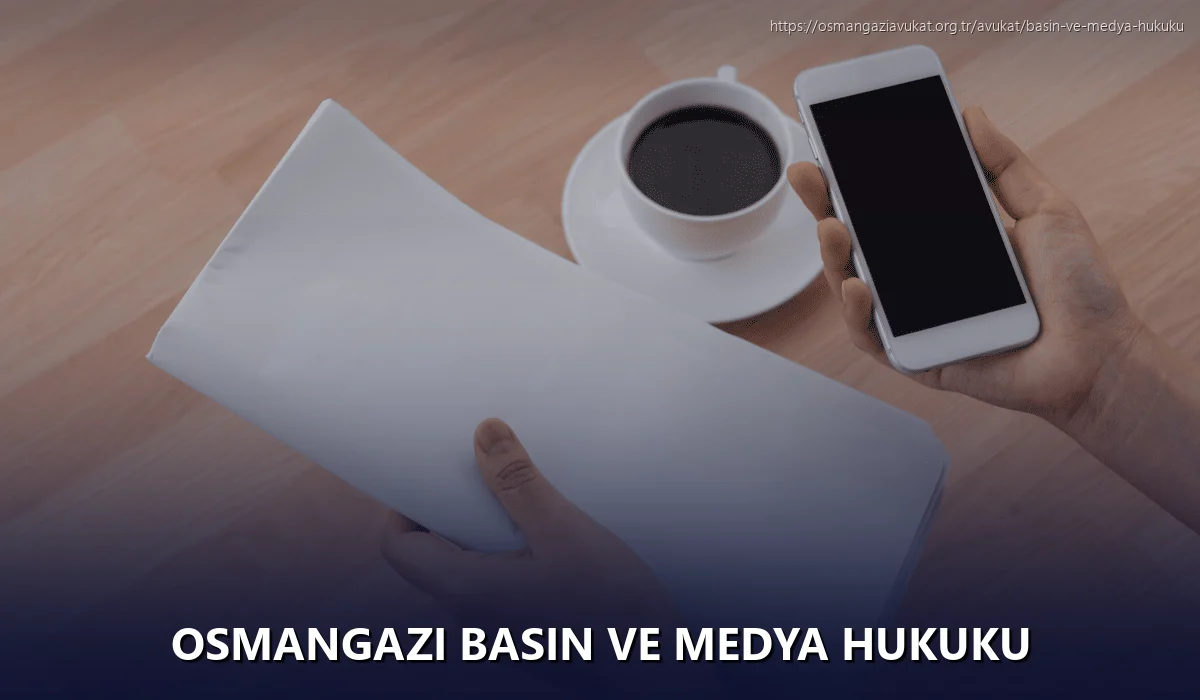 Osmangazi Basın ve Medya Hukuku