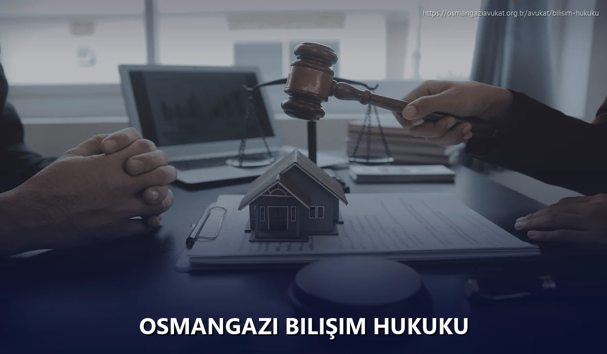 Osmangazi Bilişim Hukuku