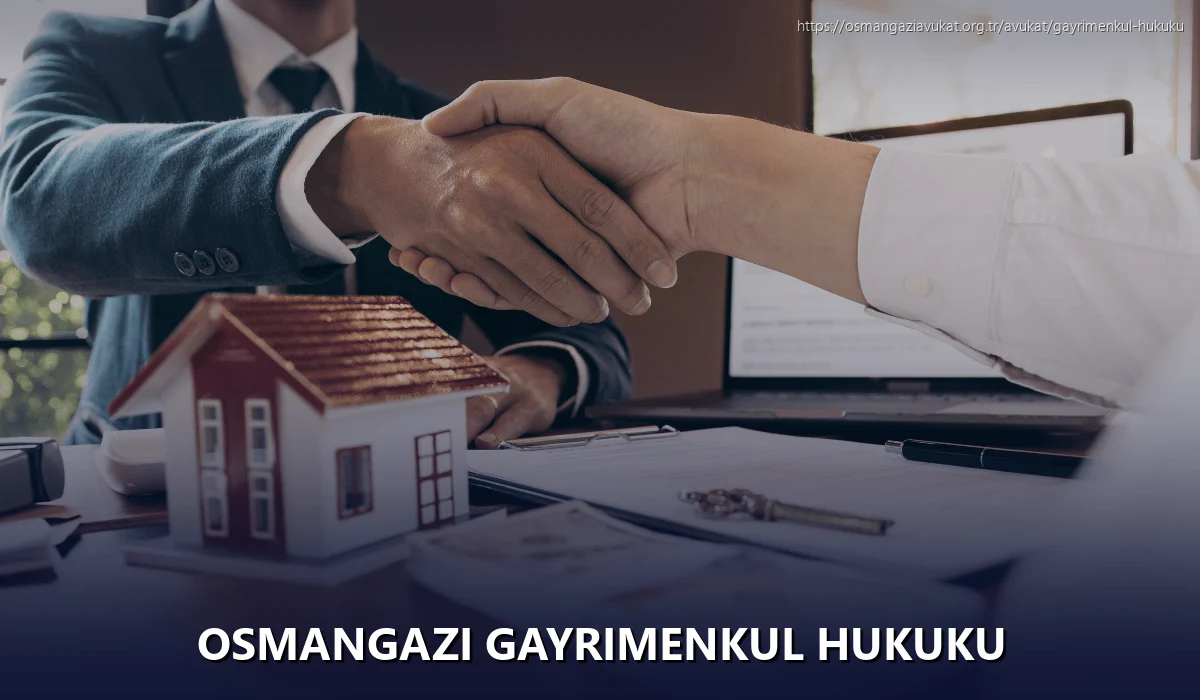 Osmangazi Gayrimenkul Hukuku