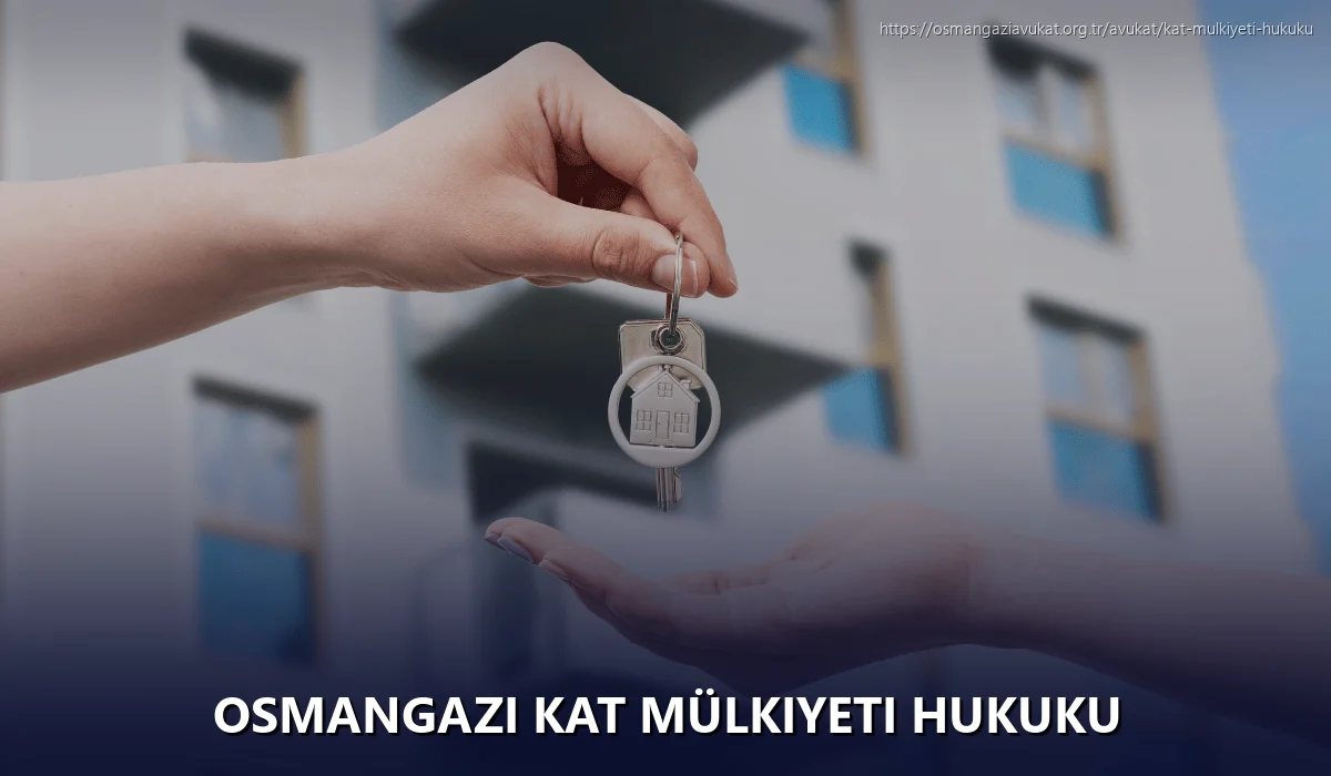 Osmangazi Kat Mülkiyeti Hukuku
