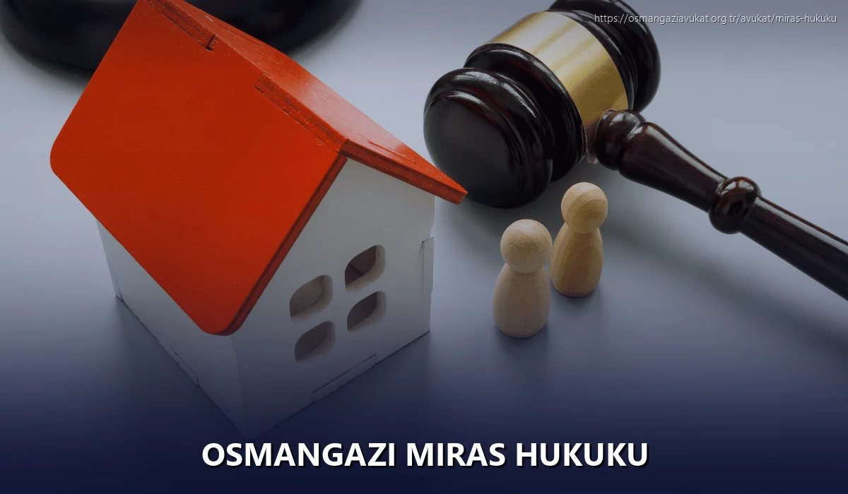 Osmangazi Miras Hukuku