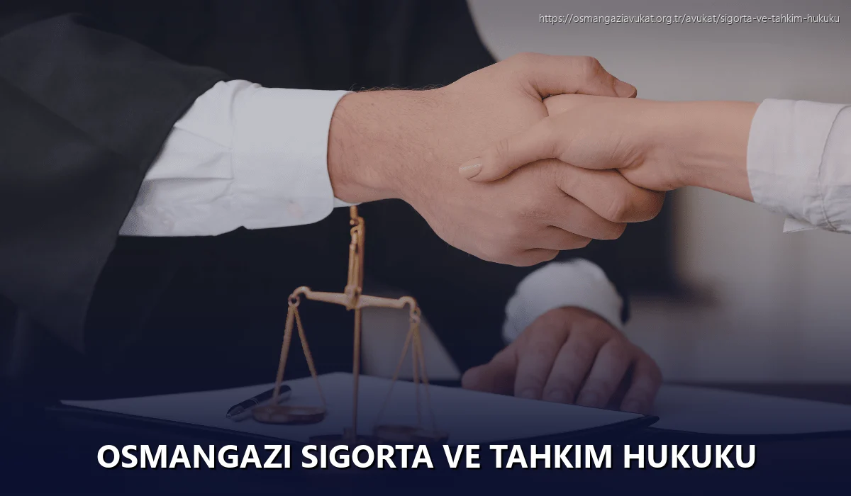 Osmangazi Sigorta ve Tahkim Hukuku