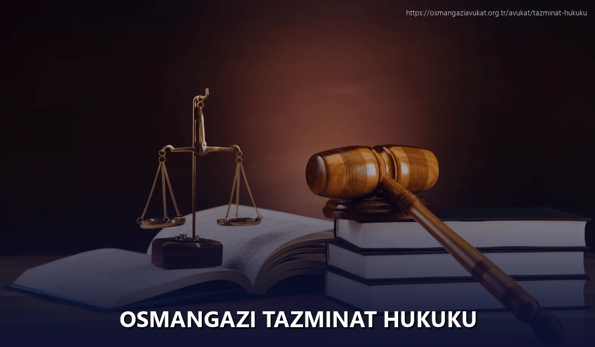 Osmangazi Tazminat Hukuku