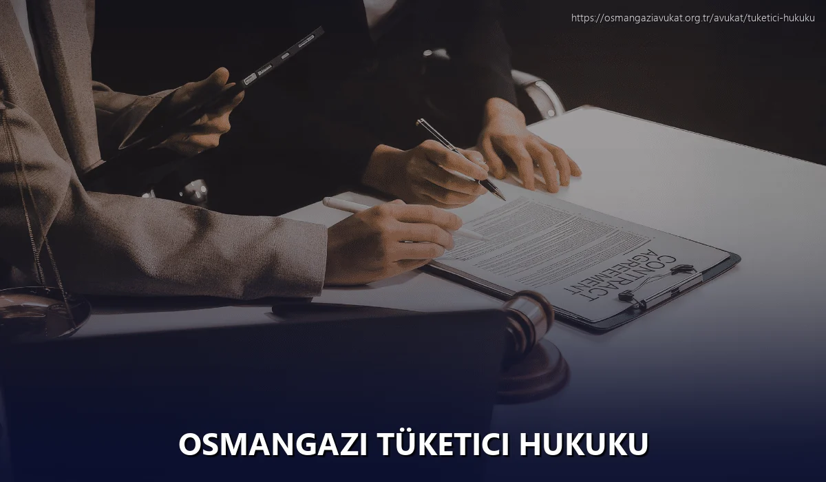 Osmangazi Tüketici Hukuku
